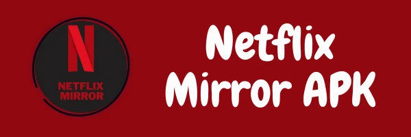 Netflix Mirror App